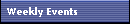 Weekly Events
