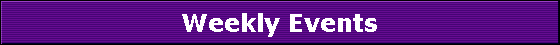 Weekly Events